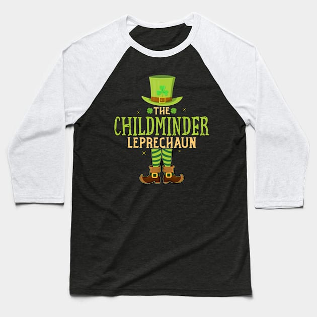 The Childminder Leprechaun Funny Matching St Patricks Day Baseball T-Shirt by TeeaxArt